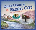 Cover: Once Upon a Sushi Cat - Running Press Adult