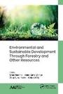 Cover: Environmental and Sustainable Development Through Forestry and Other Resources - Apple Academic Press