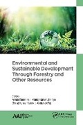 Cover: Environmental and Sustainable Development Through Forestry and Other Resources - Apple Academic Press