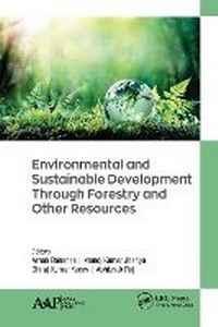 Enlarge image Cover: Environmental and Sustainable Development Through Forestry and Other Resources - Apple Academic Press