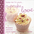 Cover: Bake Me I'm Yours . . . Cupcake Love - David & Charles