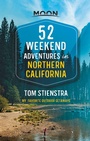 Cover: 52 Weekend Adventures in Northern California - Avalon Publishing