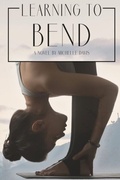 Cover: Learning to Bend - Michelle Davis