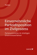Cover: Einvernehmliche Parteidisposition im Zivilprozess - Manz
