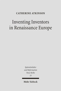 Enlarge image Cover: Inventing Inventors in Renaissance Europe - Mohr Siebeck