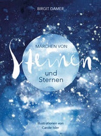 Abbildung von: Märchen von Steinen und Sternen - Hädecke Verlag