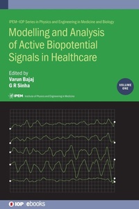 Enlarge image Cover: Modelling and Analysis of Active Biopotential Signals in Healthcare, Volume 1 - Institute of Physics Publishing