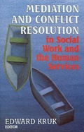 Cover: Mediation and Conflict Resolution in Social Work and Human Services - Cengage Learning