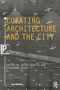 Cover: Curating Architecture and the City - Routledge
