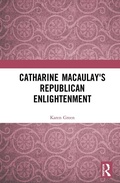 Cover: Catharine Macaulay's Republican Enlightenment - Routledge