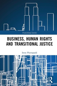 Abbildung von: Business, Human Rights and Transitional Justice - Routledge