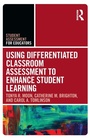 Cover: Using Differentiated Classroom Assessment to Enhance Student Learning - Routledge