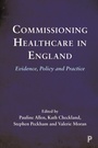 Cover: Commissioning Healthcare in England - Policy Press