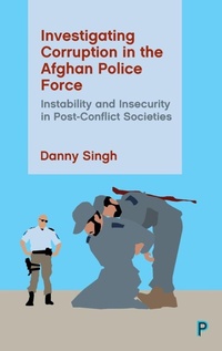 Abbildung von: Investigating Corruption in the Afghan Police Force - Policy Press