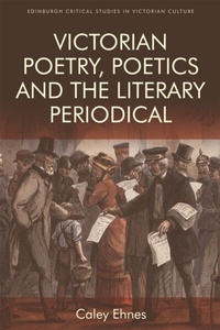 Abbildung von: Victorian Poetry and the Poetics of the Literary Periodical - Edinburgh University Press