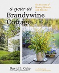 Cover: A Year at Brandywine Cottage - Timber Press