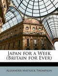 Cover: Japan for a Week (Britain for Ever) - Nabu Press