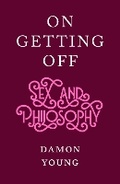 Cover: On Getting Off - Scribe Publications