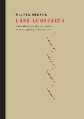 Cover: Last Loosening - Twisted Spoon Press