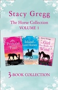 Cover: The Stacy Gregg 3-book Horse Collection: Volume 1 - HarperCollins