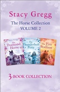 Cover: The Stacy Gregg 3-book Horse Collection: Volume 2 - HarperCollins