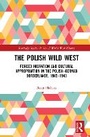 Cover: The Polish Wild West - Routledge