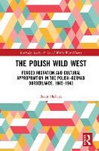 Enlarge image Cover: The Polish Wild West - Routledge
