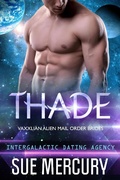 Cover: Thade (Vaxxlian Alien Mail Order Brides (Intergalactic Dating Agency), #3) - Sue Lyndon