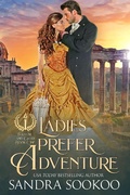 Cover: Ladies Prefer Adventure (Fortune and Glory, #1) - New Independence Books