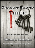 Cover: Dragon-Bound Thief (Chronicles of the Dragon-Bound, #6) - William L Culbertson