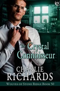 Cover: The Crystal Connoisseur (Wolves of Stone Ridge, #40) - eXtasy Books Inc