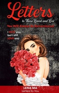 Cover: Letters to Those Loved and Lost: You Will Always Be Remembered (Letters to You, #2) - Lena Ma Publishing