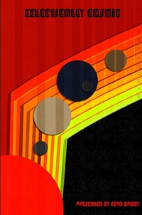 Enlarge image Cover: Eclectically Cosmic (Eclectic Writings, #4) - Eclectic Writings