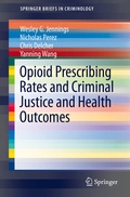 Cover: Opioid Prescribing Rates and Criminal Justice and Health Outcomes - Springer
