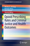 Cover: Opioid Prescribing Rates and Criminal Justice and Health Outcomes - Springer