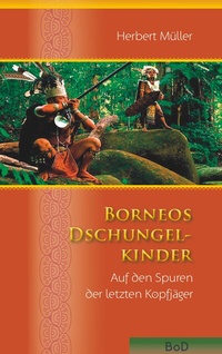 Abbildung von: Borneos Dschungelkinder - BoD - Books on Demand
