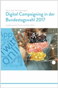 Cover: Trendstudie Digital Campaigning in der Bundestagswahl 2017 - Implikationen f&uuml;r Politik und Public Affairs - epubli