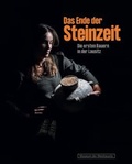 Cover: Das Ende der Steinzeit - Die ersten Bauern in der Lausitz - Museum d. Westlausitz Kamenz