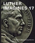 Cover: Luther imagines 17 - Staatliche M&uuml;nzsammlung