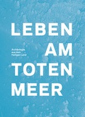 Cover: Leben am Toten Meer - Landesamt f&uuml;r Arch&auml;ologie Sachsen