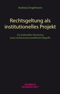 Cover: Rechtsgeltung als institutionelles Projekt - Velbr&uuml;ck