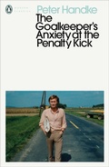 Cover: The Goalkeeper's Anxiety at the Penalty Kick - Penguin Classics