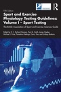 Cover: Sport and Exercise Physiology Testing Guidelines: Volume I - Sport Testing - Routledge