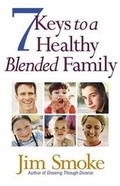 Cover: Seven Keys to a Healthy Blended Family - Harvest House Publishers