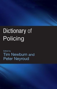 Abbildung von: Dictionary of Policing - Willan Publishing