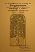 Cover: Intelligent decision making for solving multiobject, multicombinatory problems and models of cellular automata for continuous improvement - Lulu.com