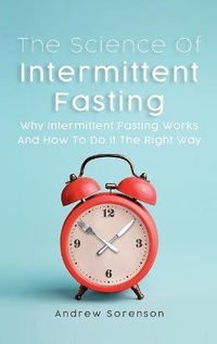 Abbildung von: The Science Of Intermittent Fasting - M & M Limitless Online Inc.