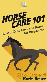 Abbildung von: Horse Care 101 - HowExpert