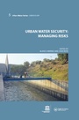 Cover: Urban Water Security: Managing Risks - CRC Press