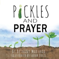 Enlarge image Cover: Pickles and Prayer - Bethany Marshall